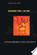 Between two nations : the political predicament of Latinos in New York City /