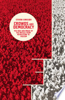 Crowds and democracy : the idea and image of the masses from revolution to fascism / Stefan Jonsson.