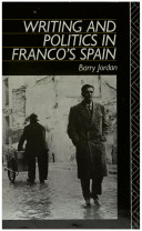 Writing and Politics in Franco's Spain /