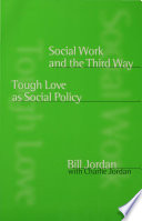 Social work and the third way tough love as social policy /