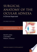 Surgical anatomy of the ocular adnexa : a clinical approach /