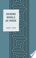 Dickens novels as verse Joseph P. Jordan.