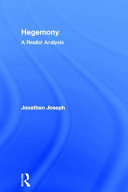 Hegemony : a realist analysis / Jonathan Joseph.