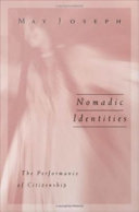 Nomadic identities : the performance of citizenship /