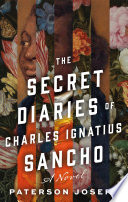 The secret diaries of Charles Ignatius Sancho : a novel /