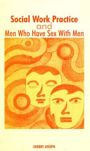 Social work practice and men who have sex with men / Sherry Joseph.