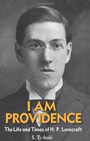 I am providence : the life and times of H.P. Lovecraft /