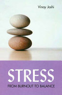 Stress : from burnout to balance /