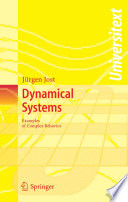Dynamical systems : examples of complex behaviour / Juergen Jost.