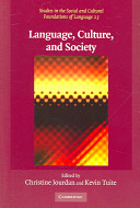 Language, culture, and society : key topics in linguistic anthropology / [edited by] Christine Jourdan, Kevin Tuite.