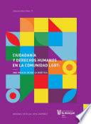 Ciudadanía y derechos humanos en la comunidad LGBT : una mirada desde la bioética / Nohora Estella Joya Ramírez.