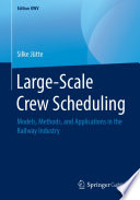 Large-scale crew scheduling : models, methods, and applications in the railway industry /