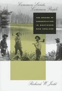 Common lands, common people : the origins of conservation in northern New England /