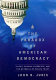 The paradox of American democracy : elites, special interests, and the betrayal of the public trust /