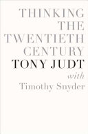 Thinking the twentieth century /