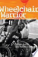 Wheelchair warrior : gangs, disability, and basketball /