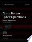 North Korea's cyber operations : strategy and responses / Jenny Jun, Scott LaFoy, Ethan Sohn ; project director.