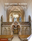 The gothic screen : space, sculpture, and community in the cathedrals of France and Germany, ca. 1200-1400 / Jacqueline E. Jung.