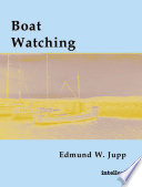 Boat watching / Edmund W. Jupp.