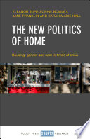 The new politics of home : housing, gender and care in times of crisis /