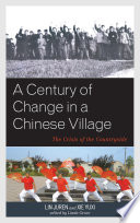 A century of change in a Chinese village : the crisis of the countryside /