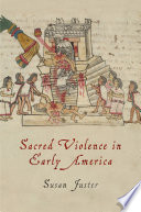 Sacred violence in early America / Susan Juster.