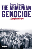 The Armenian genocide : a complete history / Raymond Kévorkian.