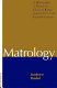 Matrology : a bibliography of writings by Christian women from the first to the fifteenth centuries / Andrew Kadel.