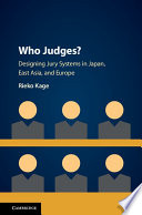 Who judges? : designing jury systems in Japan, East Asia, and Europe /