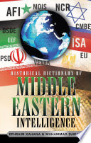 Historical dictionary of Middle Eastern intelligence /