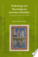 Heidenfrage und Slawenfrage im deutschen Mittelalter : ausgewählte Studien 1953-2008 /