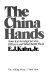 The China hands : America's Foreign Service officers and what befell them / E. J. Kahn, Jr.