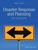 Disaster response and planning for libraries /