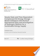 Steady State and Time Dependent Compressed Air Energy Storage Model Validated with Huntorf Operational Data and Investigation of Hydrogen Options for a Sustainable Energy Supply