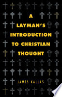 LAYMAN'S INTRODUCTION TO CHRISTIAN THOUGHT