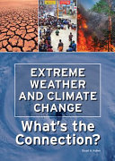 Extreme weather and climate change: what's the connection? /