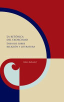 La Retorica Del Exorcismo : Ensayos Sobre Religion y Literatura / Hilaire Kallendorf, Mauricio Childress-Usher.