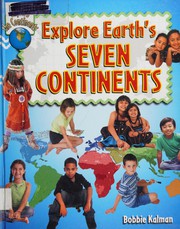 Explore earth's seven continents /