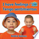 I have feelings = Tengo sentimientos /