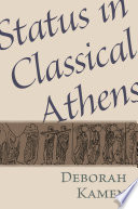 Status in classical Athens Deborah Kamen.