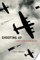Shooting up : a short history of drugs and war / Łucasz Kamieński.