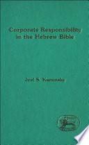 Corporate responsibility in the Hebrew Bible / Joel S. Kaminsky.