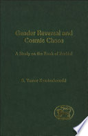 Gender reversal and cosmic chaos : a study on the book of Ezekiel /