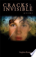 Cracks in the invisible : poems /