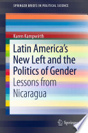 Latin America's new left and the politics of gender : lessons from Nicaragua /