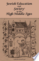 Jewish education and society in the High Middle Ages / Ephraim Kanarfogel.