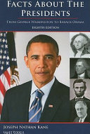 Facts about the presidents : a compilation of biographical and historical information /