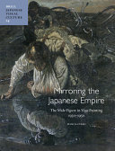 Mirroring the Japanese empire : the male figure in yōga painting, 1930-1950 /