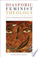 Diasporic feminist theology : Asia and theopolitical imagination /