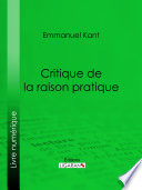 Critique de la raison pratique / Emmanuel Kant.
